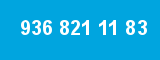 936 821 11 83